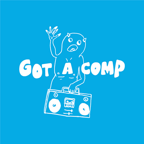 Got A Comp フライヤー
