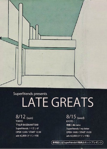 "LATE GREATS" 東京編 フライヤー