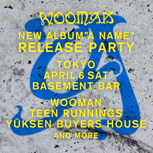 WOOMAN NEW ALBUM "A NAME" RELEASE PARTY TOKYO フライヤー