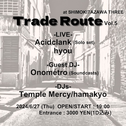 Trade Route vol.5 フライヤー
