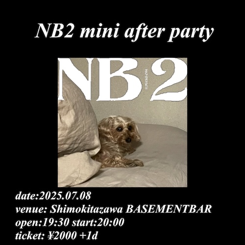NB2 mini after party フライヤー