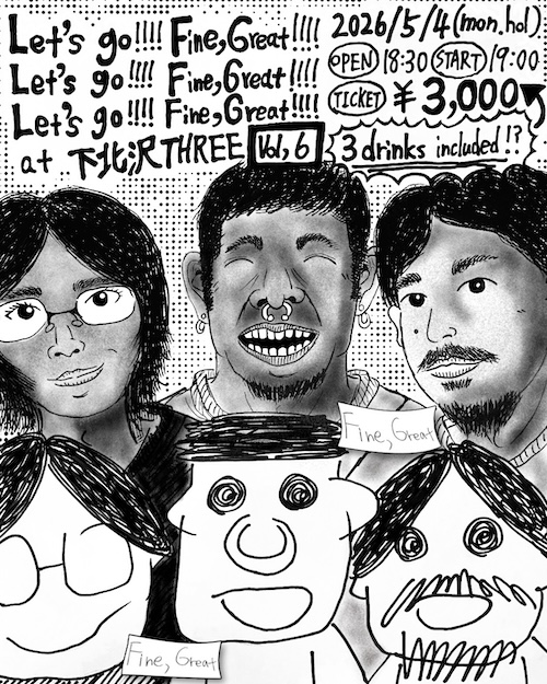 Let's go!!!! Fine,Great!!!!
Let's go!!!! Fine,Great!!!!
Let's go!!!! Fine,Great!!!! vol.6 フライヤー